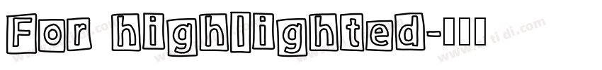 For highlighted字体转换